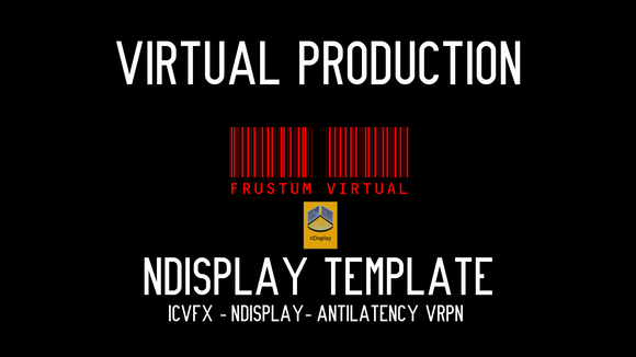 nDisplay Template - ICVFX - nDisplay - ANTILATENCY VRPN  - VIRTUAL PRODUCTION